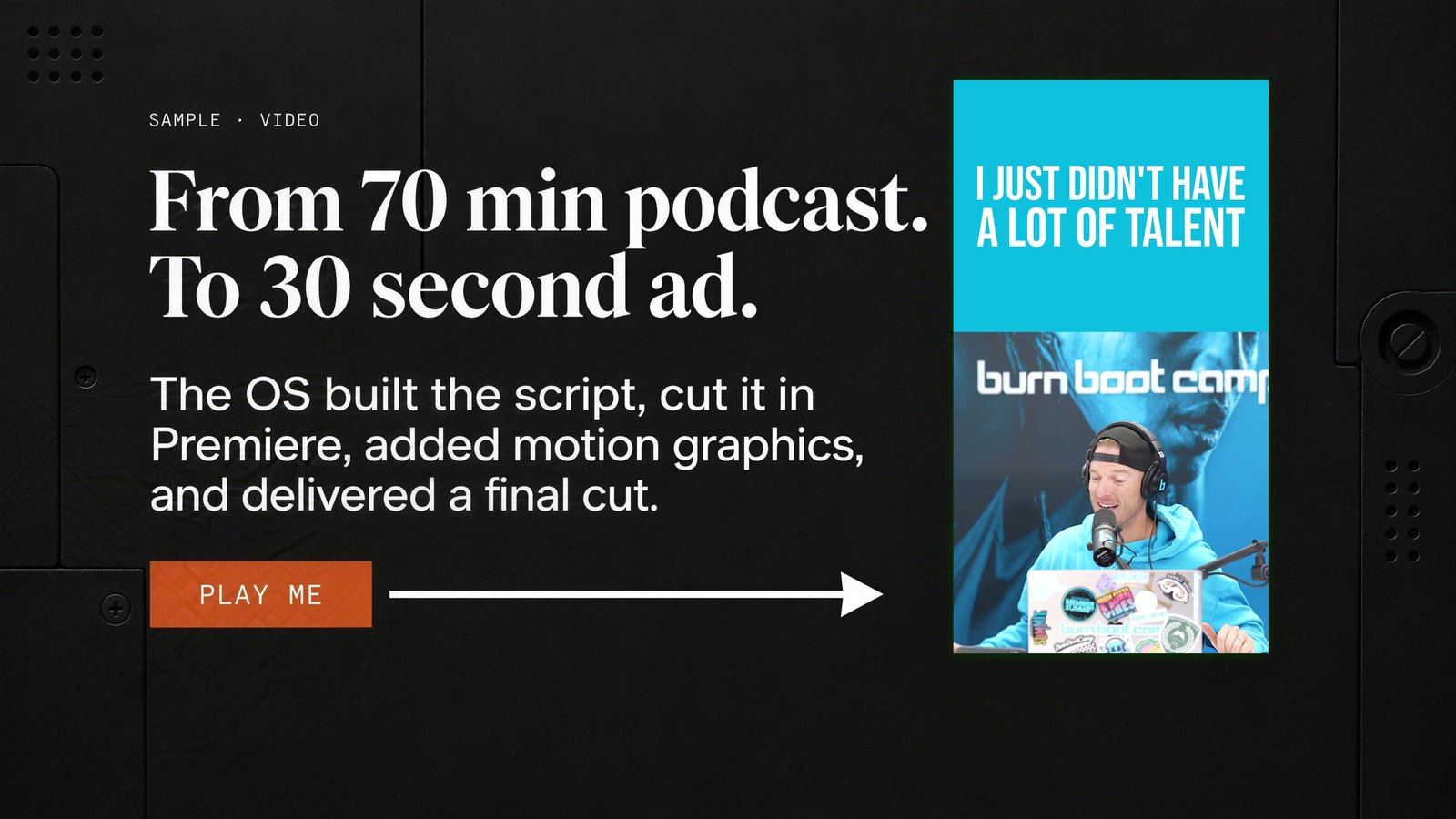 From 70 min podcast. To 30 second ad. The OS built the script, cut it in Premiere, added motion graphics, and delivered a final cut. Play me.